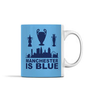 Manchester City Mug - Manchester is Blue
